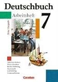 Deutschbuch - Gymnasium - Allgemeine Ausgabe: Deutschbuch 7 - Arbeitsheft - Neue Ausgabe - Arbeitstechniken, Texte schreiben, Rechtschreibung, Grammatik, Lesetraining, Lernstand testen