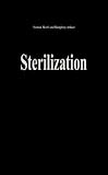Sterilization as a means of birth control in men and women