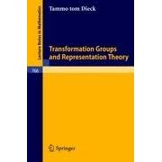 Transformation Groups and Representation Theory (Lecture Notes in Mathematics) by  T. Tom Dieck