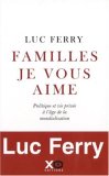 Familles, je vous aime : Politique et vie privée à l'âge de la mondialisation