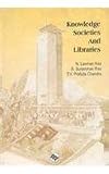 Knowledge Societies and Libraries: Papers in Honour of Prof. A.A.N. Raju