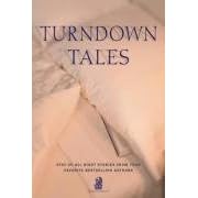 Turndown Tales: Stay-Up-All-Night Stories from Your Favorite Bestselling Authors