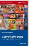 Internetpornografie: .. - und was jeder dar&uuml;ber wissen sollte - Thomas Schirrmacher