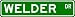 WELDER Street Sign ~ Custom Aluminum Street Signs