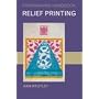 Relief Printing (Printmaking Handbooks)