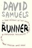 The Runner: A True Account of the Amazing Lies and Fantastical Adventures of the Ivy League Impostor James Hogue