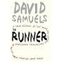 The Runner: A True Account of the Amazing Lies and Fantastical Adventures of the Ivy League Impostor James Hogue