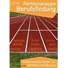 Portfoliomappe Berufsfindung: Arbeitsmaterialien zur Selbsteinsch�tzung