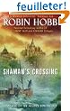 Shaman's Crossing: Book One of The Soldier Son Trilogy