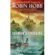 Shaman's Crossing: Book One of The Soldier Son Trilogy