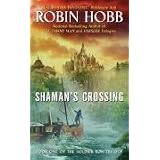 Shaman's Crossing: Book One of The Soldier Son Trilogyby Robin Hobb