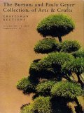 The Burton and Paula Geyer Collection of Arts & Crafts [Craftsman Auctions, May 14, 2005]