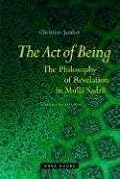 The Act of Being: The Philosophy of Revelation in Mulla Sadra