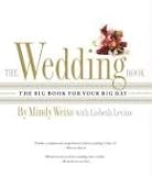 The Wedding Book: The Big Book for Your Big Day