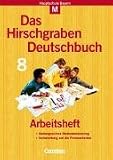 Das Hirschgraben Deutschbuch - Mittelschule Bayern: 8. Jahrgangsstufe - Arbeitsheft mit L&ouml;sungen: F&uuml;r M-Klassen
