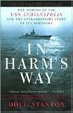 In Harm s Way : The Sinking of the USS Indianapolis and the Extraordinary Story of Its Survivors. (2006)