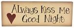 Wooden Plaque Kiss Me Goodnight