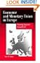 Economic and Monetary Union in Europe: Moving beyond Maastricht