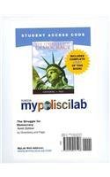 The MyPoliSciLab with Pearson eText -- Standalone Access Card -- for Struggle for Democracy (10th Edition)