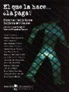 El que la hace...la paga? /  Who ever does it... pays for it? (Spanish Edition)