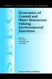 Economics of Coastal and Water Resources: Valuing Environmental Functions (Studies in Ecological Economics)