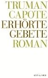 Truman Capote - Werke: Erh�rte Gebete: Bd 8