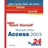 sams teach yourself microsoft office access 2003 in 24 hours