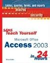 Sams Teach Yourself Microsoft Office Access 2003 in 24 Hours