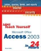 SAMS Teach Yourself Microsoft Office Access 2003 in 24 Hours