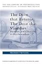 The Dove That Vanishes, The Dove That Returns: Paradox and Creativity in Psychoanalysis