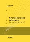 Unternehmensrisikomanagement in der Bauwirtschaft