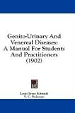 Genito-Urinary and Venereal Diseases: A Manual for Students and Practitioners (1902)