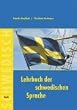 Lehrbuch der schwedischen Sprache: F�r Anf�nger