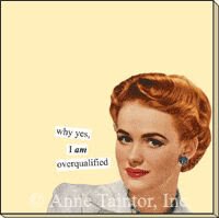 why yes I am overqualified Sticky Notes by anne taintor
