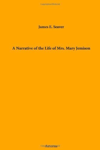 A Narrative of the Life of Mrs. Mary Jemison by James, E. (James Everett) (2011) Paperback