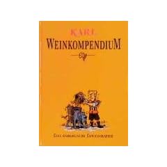 Karl. Weinkompendium. Eine �nologische Comicographie