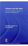Citizens and the State: Attitudes in Western Europe and East and Southeast Asia (Routledge Innovations in Political Theory)