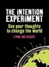 The Intention Experiment