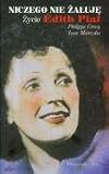 Niczego nie zaluje Zycie Edith Piaf