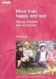 More than happy and sad : young children and emotions