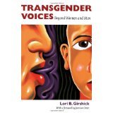Transgender Voices: Beyond Women and Men [PAPERBACK] [2009] [By Lori B. Girshick]