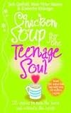 Books : Chicken Soup for the Teenage Soul: Stories of Life, Love and Learning (Chicken soup)