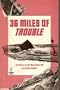 36 Miles of Trouble