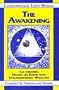 Extraterrestrial Earth Mission:  The Awakening, Co-Creating Heaven on Earth With Extraterrestrial Walk-Ins