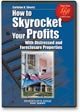 How to Skyrocket Your Profits with Distressed and Foreclosure Properties