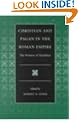 Christian and Pagan in the Roman Empire: The Witness of Tertullian (Selections from the Fathers of the Church)