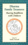 Dharma Family Treasures : Sharing Buddhism With Children