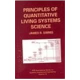 principles of quantitative living systems science ifsr international series on systems science and engineering