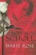 Sophie Scholl and the White Rose