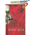 Sophie Scholl and the White Rose